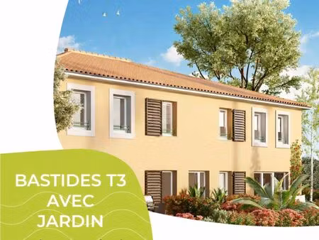 bastide t3 neuve avec jardin