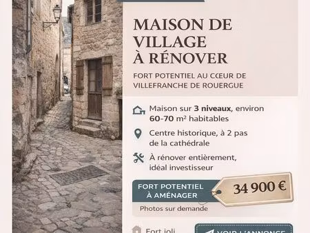 maison de village 3 niveaux – fort potentiel – centre historique villefranche de rouergue