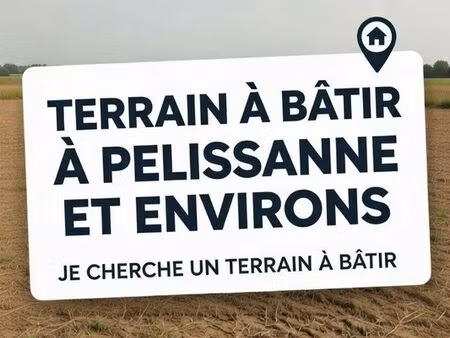 recherche terrain pelissanne