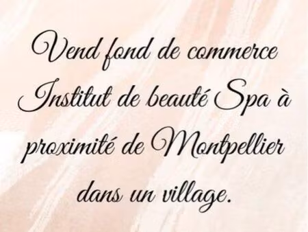vend fond de commerce institut de beauté