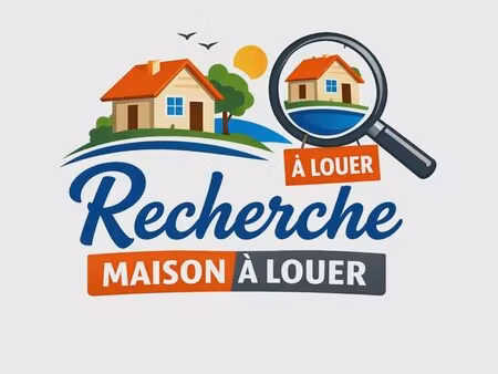 recherche maison à louer