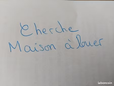 recherche maison à louer