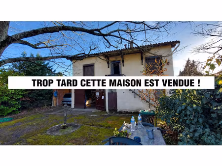 trop tard : maison vendue !