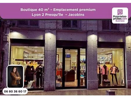 pret a porter  boutique 40 m² - lyon 2 presqu'île - quartier jacobins - emplacement premiu