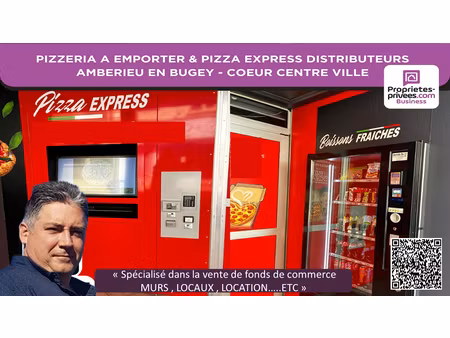 pizzeria authentique à emporter + pizzeria express 24/7 / 2 concepts / coeur de ambérieu-e