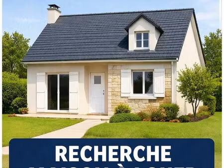 recherche maison a louer