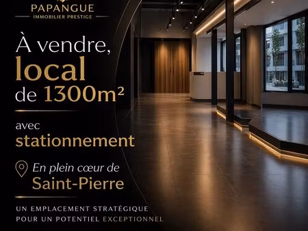 st pierre : hyper centre ville avec emplacement premium  local commercial de 1 300m2 pour 