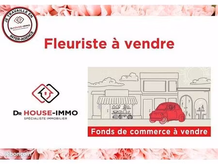 fleuriste  fonds de commerce 45 m² villefranche sur saone