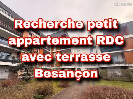 recherche petit appartement rdc avec terrasse besançon