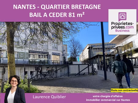44000 nantes - bail a ceder  local 81 m² - quartier bretagne