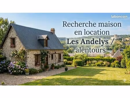 recherche maison en location les andelys/alentours
