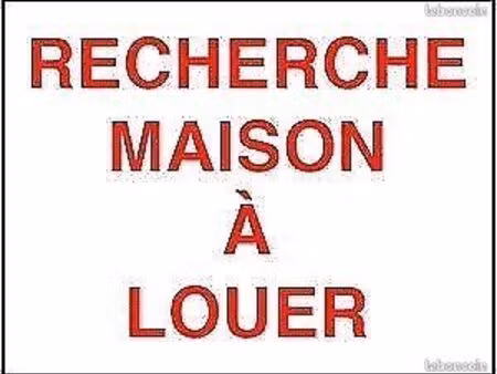recherche maison a louer