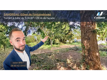 terrain à bâtir 505 m² ? 26 m de façade ? samoreau  proche fontainebleau