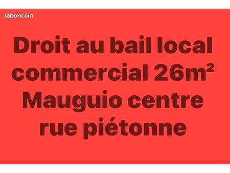 droit au bail local commercial 26m2 mauguio centre rue piétonne