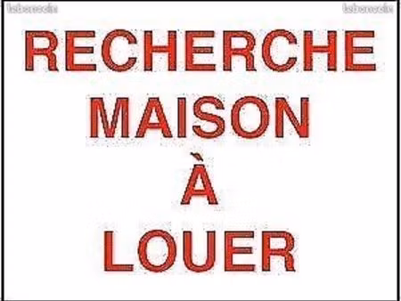 recherche maison à louer