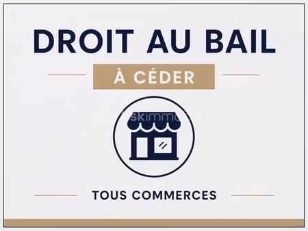 opportunité rare – droit au bail à céder tous commerces (exclusivité) beaumont-sur-oise 95