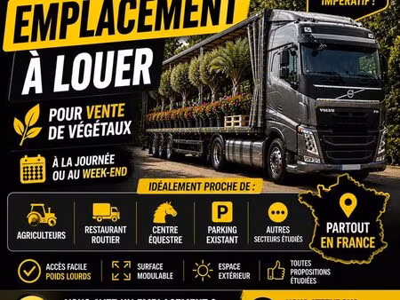 ?? recherche emplacement à louer dans toute la france pour vente de végétaux