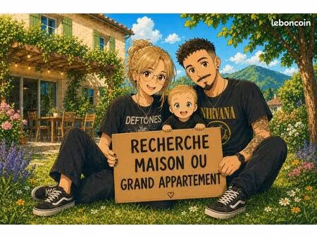 recherche maison ou grand appartement