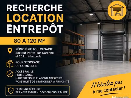 recherche entrepôt / garage 80-120m² portet-