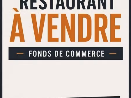 à vendre – fonds de commerce restaurant