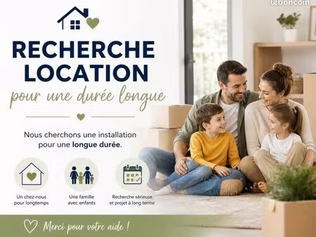 nous recherchons une location