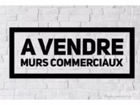 a vendre murs commerciaux - local commerciale - magasin a an