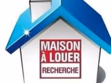 recherche maison a louer