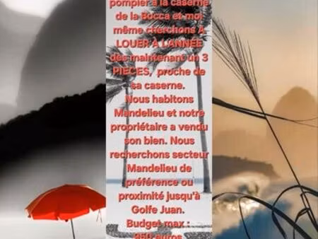 recherche 3 pièces à louer à l'année entre mandelieu et golfe juan