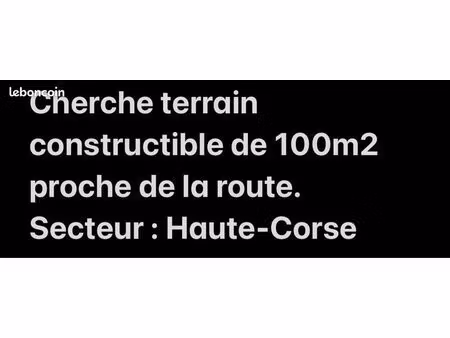 cherche petit terrain constructible de 100m2