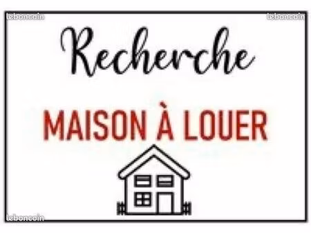 recherche maison a louer
