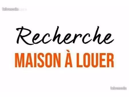 recherche maison à louer