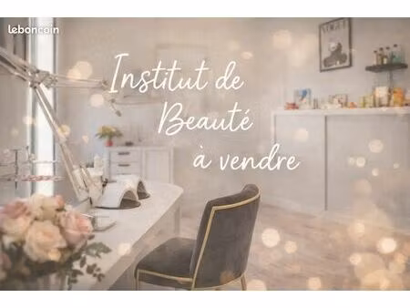 fonds de commerce institut de beaute à vendre
