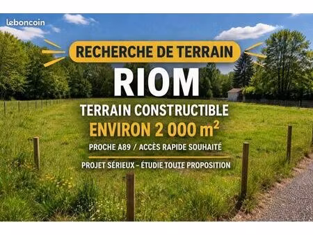 recherche de terrain sur riom/alentour