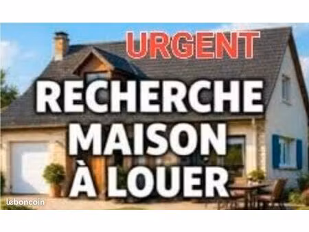 recherche maison a louer