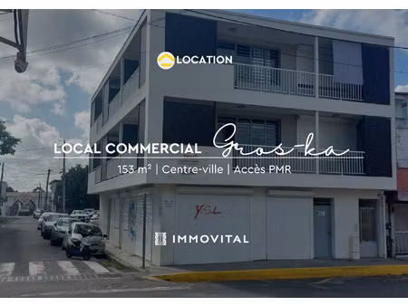 location local commercial 153m² morne a l eau 97111