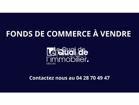 fonds de commerce à vendre meylan