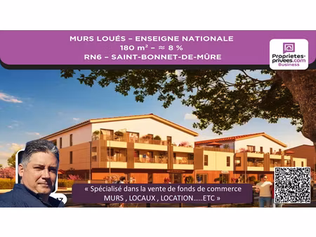 murs commerciaux loués 180 m² - rn6 saint-bonnet-de-mûre