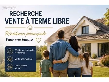 recherche maison-appartement en vente à terme libre — nantes et 30 km — famille sérieuse  