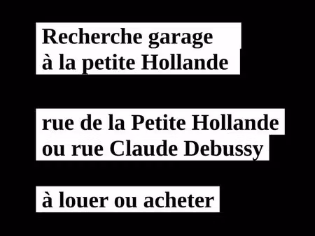 cherche garage à la petite hollande