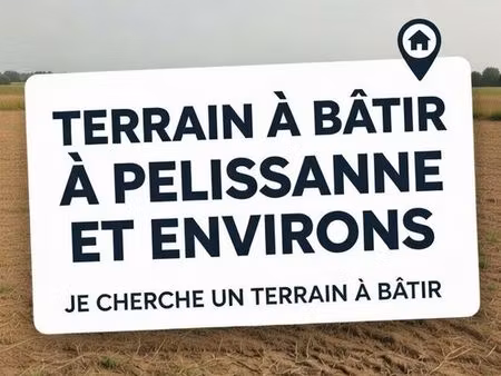 recherche terrain pelissanne