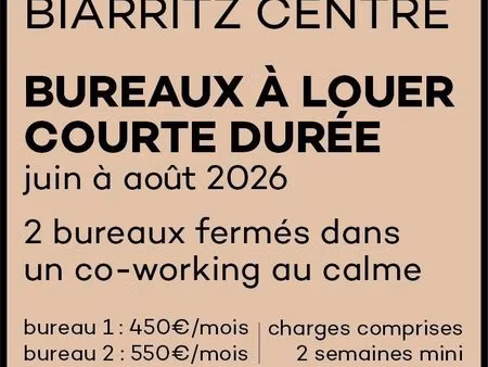 biarritz centre | bureaux a louer courte durée juin à août 2026