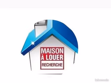 cherche maison à louer
