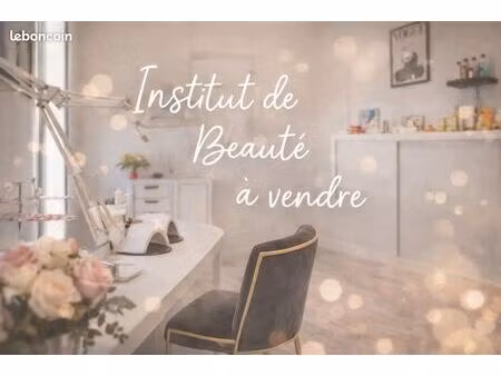 fond de commerce institut de beaute à vendre
