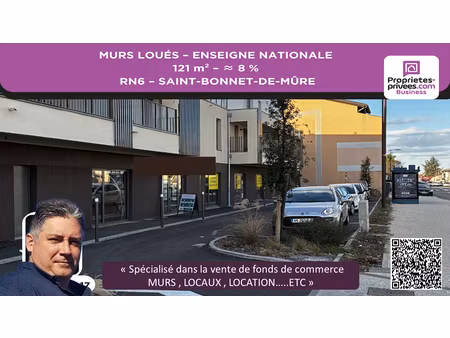 murs commerciaux loués 121 m² - rn6 saint-bonnet-de-mûre