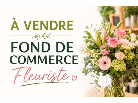 fonds de commerce fleuriste ? mondeville