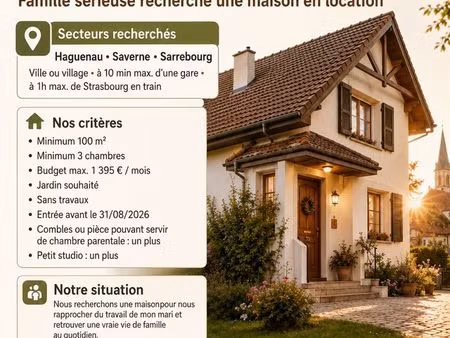 famille sérieuse recherche maison à louer – haguenau / saverne / sarrebourg