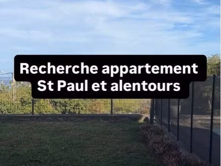 recherche appartement st paul et alentours