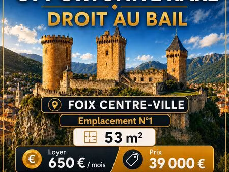 droit au bail local commercial 53 m² – foix centre- emplacement n°1