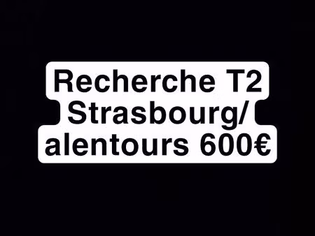 recherche t2 strasbourg 600