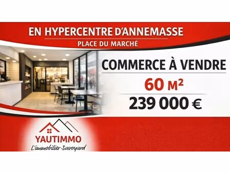 vente commerce annemasse 74100 60m²